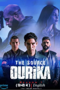 Download The Source – Amazon Original (2024) Season 1 Complete Multi Audio {Hindi-English-French} 480p | 720p | 1080p WEB-DL